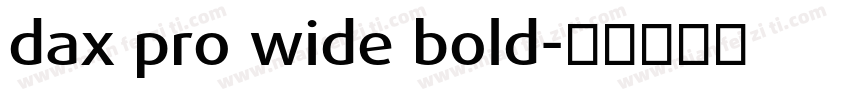 dax pro wide bold字体转换